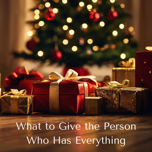 What to Give the Person Who Has Everything: 5 Meaningful Gifts They’ll Actually Treasure